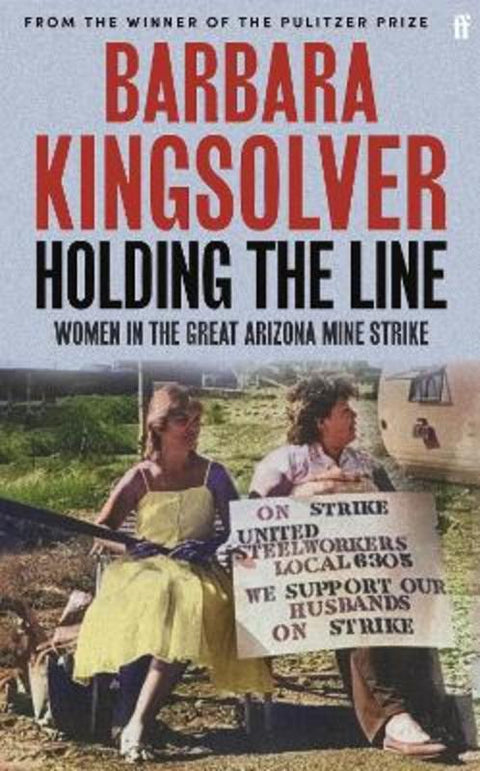 Holding the Line by Barbara Kingsolver - 9780571392087