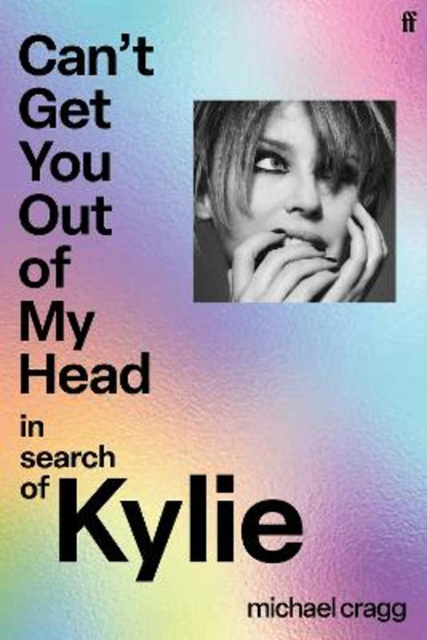 Can't Get You Out Of My Head by Michael Cragg - 9780571392773
