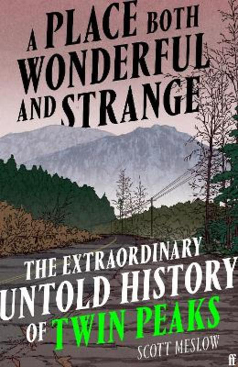 A Place Both Wonderful and Strange by Scott Meslow - 9780571393886