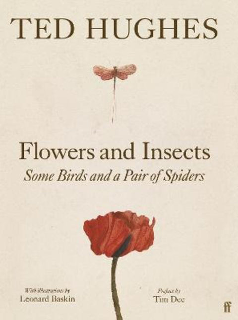 Flowers and Insects, Some Birds and a Pair of Spiders by Ted Hughes - 9780571394449