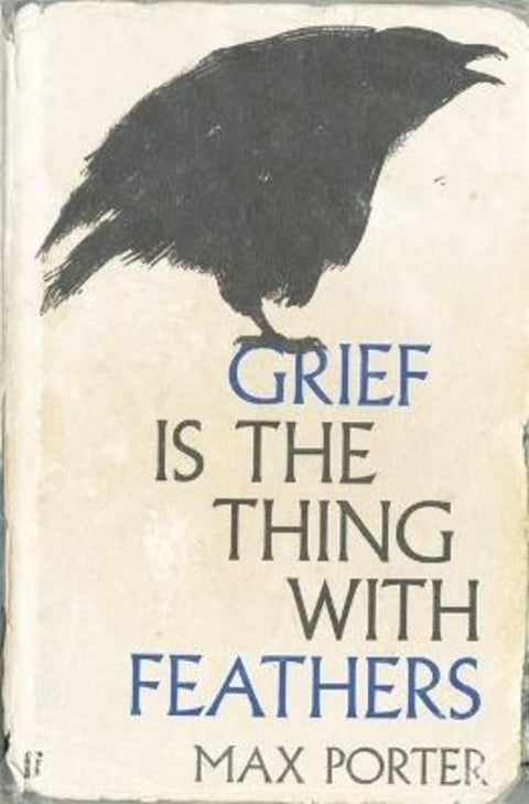 Grief Is the Thing with Feathers by Max Porter (Author) - 9780571395279