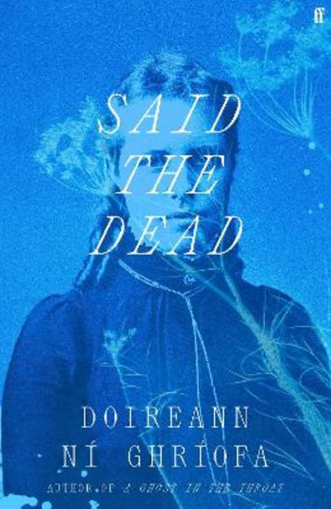 Said the Dead by Doireann Ni Ghriofa - 9780571396177