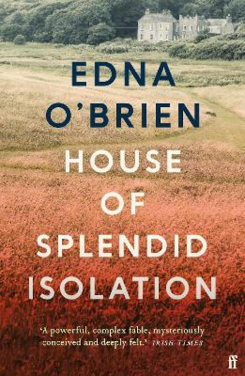 House of Splendid Isolation by Edna O'Brien - 9780571397556