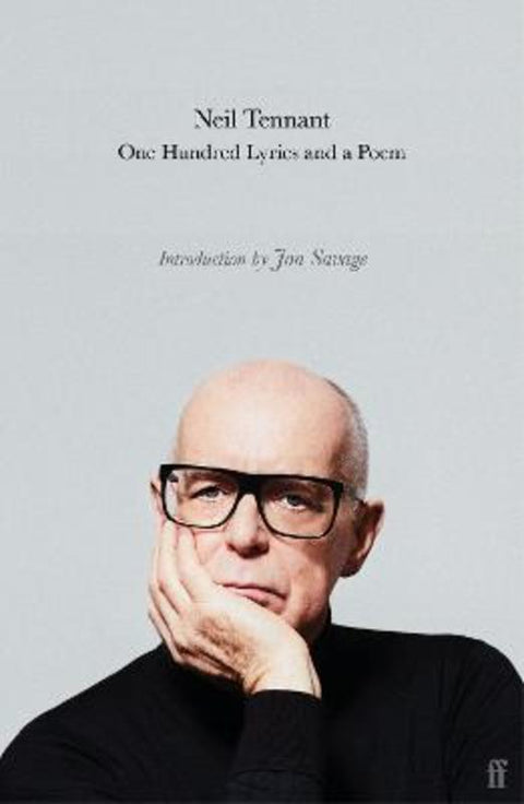 One Hundred Lyrics and a Poem by Neil Tennant - 9780571397891