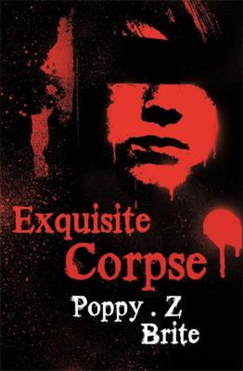Exquisite Corpse by Poppy Z Brite - 9780575084353