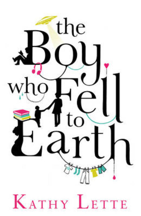 The Boy Who Fell To Earth by Kathy Lette - 9780593060841