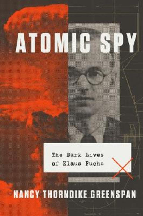 Atomic Spy by Nancy Thorndike Greenspan - 9780593083390