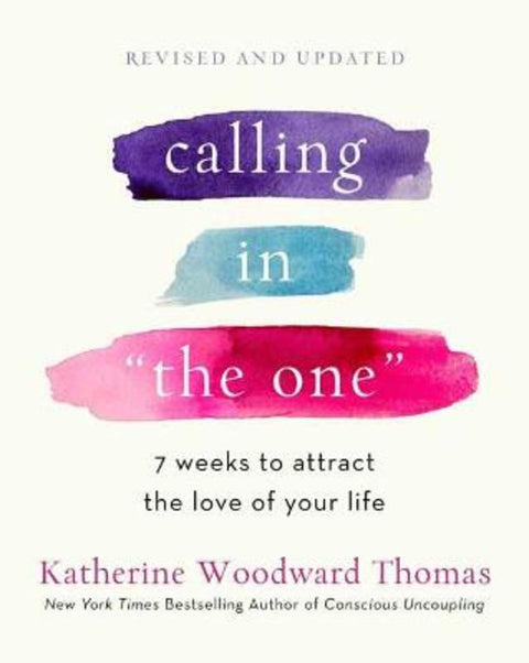 Calling in The One Revised and Updated by Katherine Woodward Thomas - 9780593139790