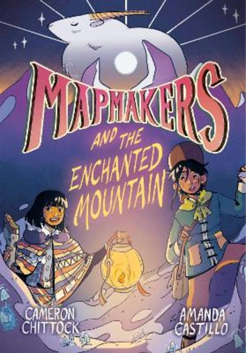 Mapmakers and the Enchanted Mountain by Cameron Chittock - 9780593172902