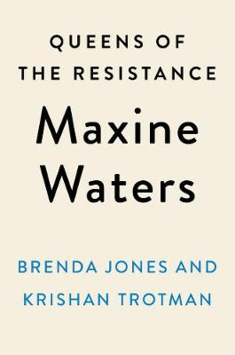 Queens of the Resistance: Maxine Waters by Brenda Jones - 9780593189870