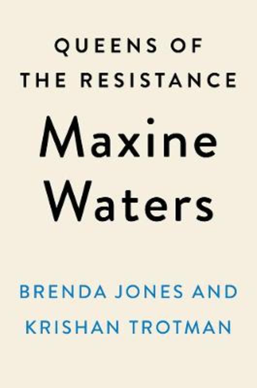 Queens Of The Resistance: Maxine Waters by Brenda Jones - 9780593189870