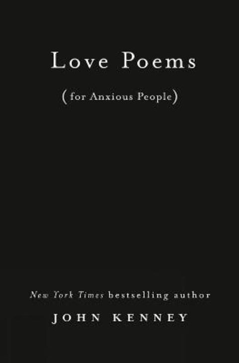 Love Poems for Anxious People by John Kenney - 9780593190685