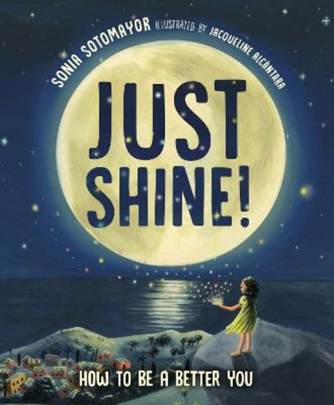 Just Shine! by Sonia Sotomayor - 9780593206294