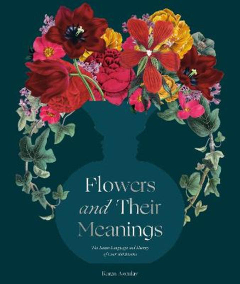 Flowers and Their Meanings by Karen Azoulay - 9780593234679