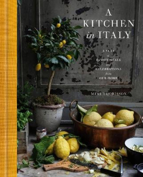 A Kitchen in Italy by Mimi Thorisson - 9780593235218