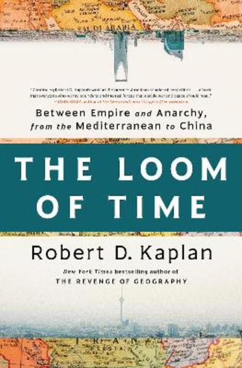The Loom of Time by Robert D. Kaplan - 9780593242797