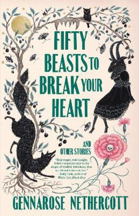 Fifty Beasts to Break Your Heart by GennaRose Nethercott - 9780593314180