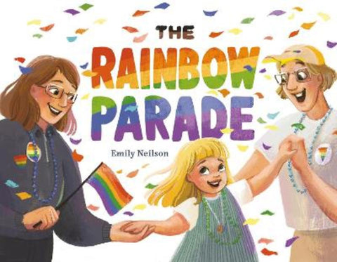 The Rainbow Parade by Emily Neilson - 9780593326589