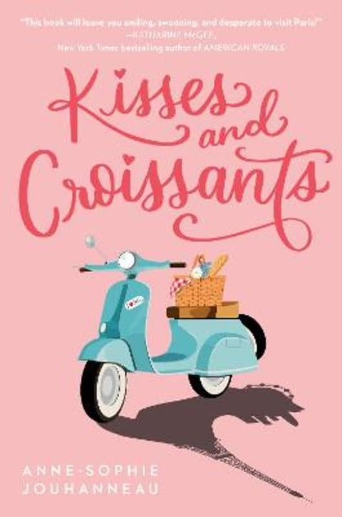 Kisses and Croissants by Anne-Sophie Jouhanneau - 9780593375884