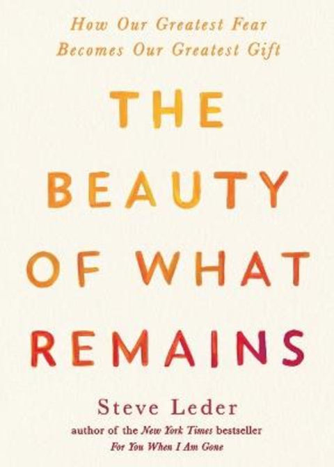 The Beauty of What Remains by Steven Leder - 9780593421376