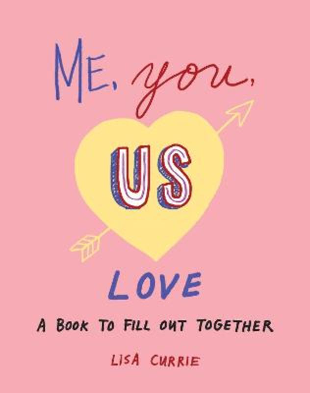 Me, You, Us - Love by Lisa Currie (Lisa Currie) - 9780593421628