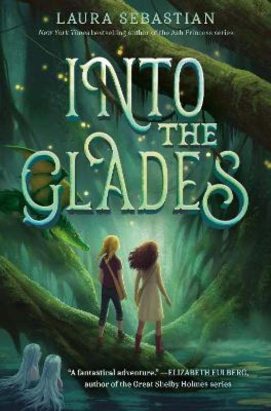 Into the Glades by Laura Sebastian - 9780593429617