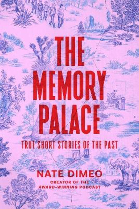 The Memory Palace by Nate DiMeo - 9780593446157