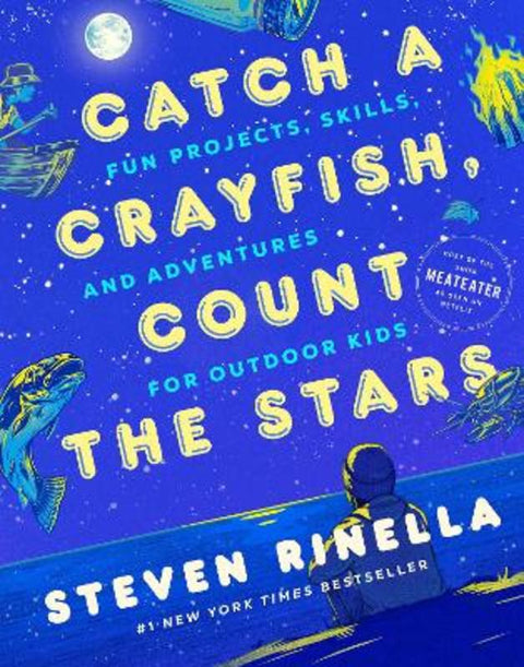 Catch a Crayfish, Count the Stars by Steven Rinella - 9780593448977