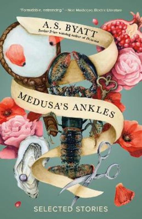 Medusa's Ankles by A. S. Byatt - 9780593466858
