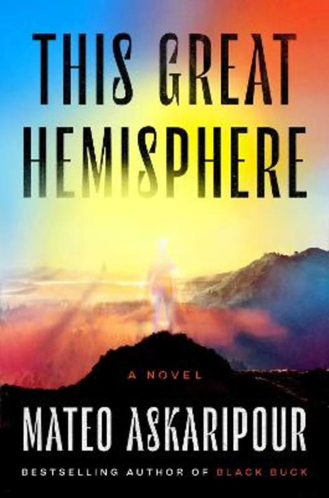 This Great Hemisphere by Mateo Askaripour - 9780593472347