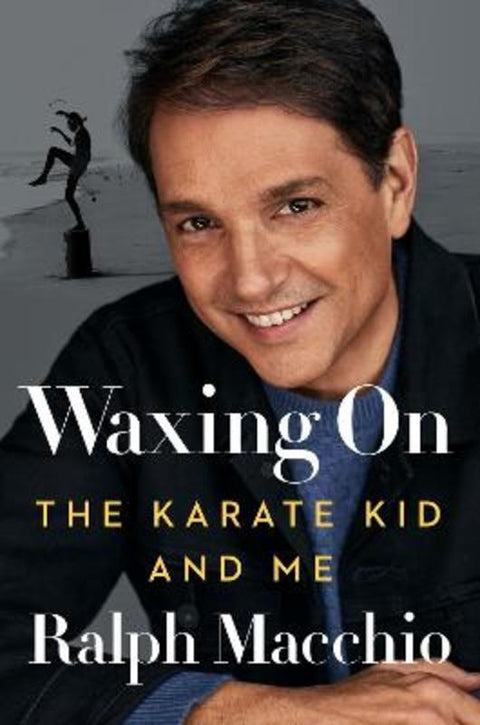 Waxing On by Ralph Macchio - 9780593473320