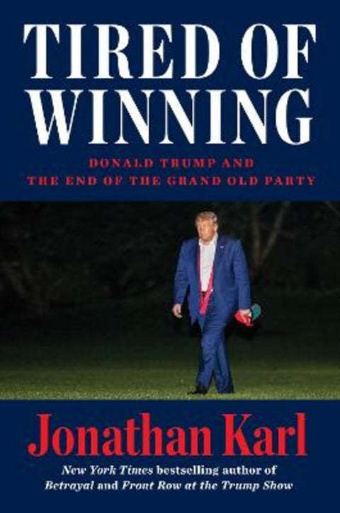 Tired of Winning by Jonathan Karl - 9780593473986