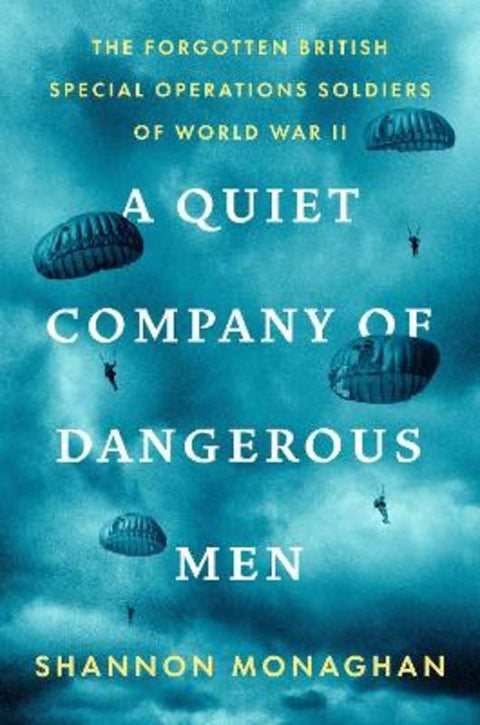 A Quiet Company of Dangerous Men by Shannon Monaghan - 9780593491225