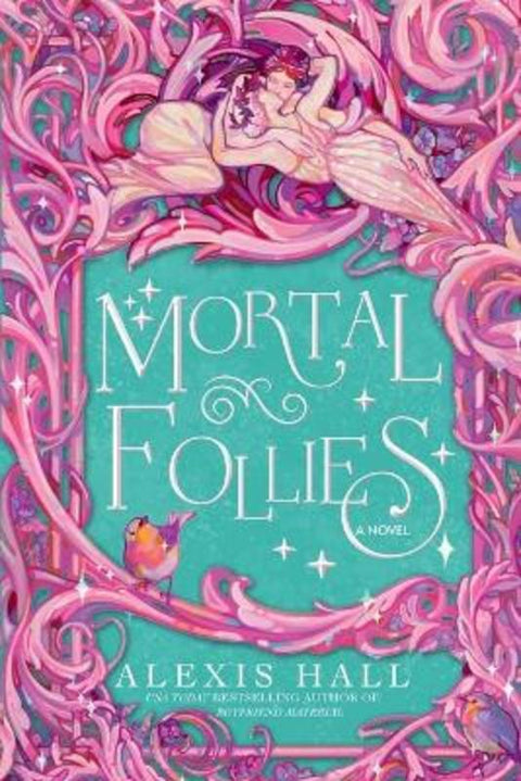 Mortal Follies by Alexis Hall - 9780593497562