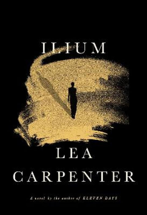 Ilium by Lea Carpenter - 9780593536605