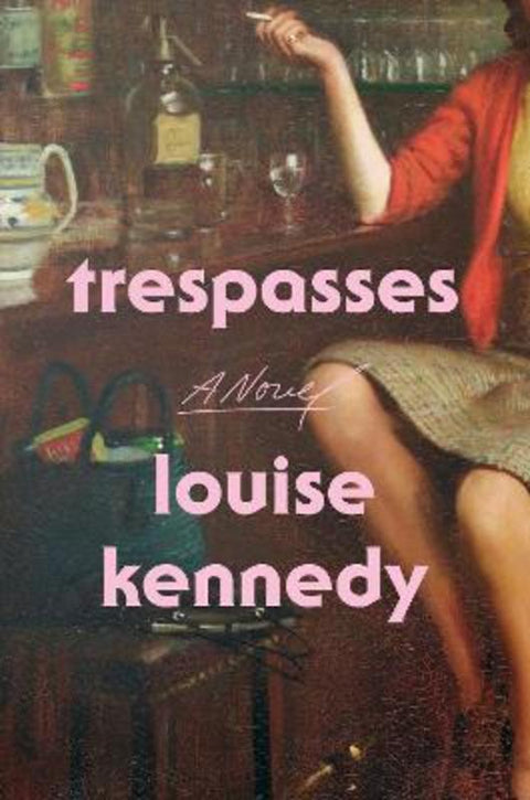 Trespasses by Louise Kennedy - 9780593540893