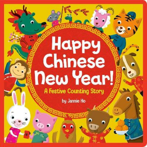 Happy Chinese New Year! by Jannie Ho - 9780593562970