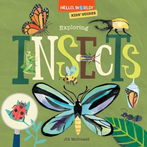 Hello, World! Kids' Guides: Exploring Insects by Jill McDonald - 9780593568224