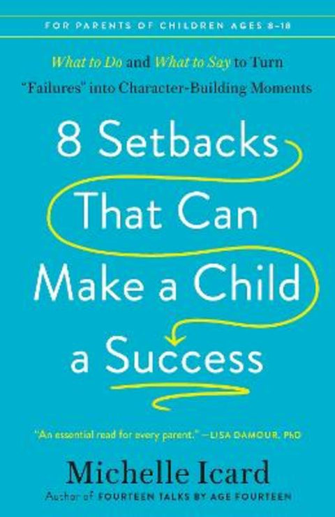 8 Setbacks That Can Make a Child a Success by Michelle Icard - 9780593578681