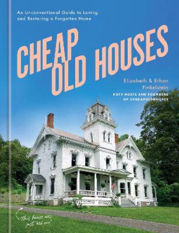 Cheap Old Houses by Elizabeth Finkelstein - 9780593578766