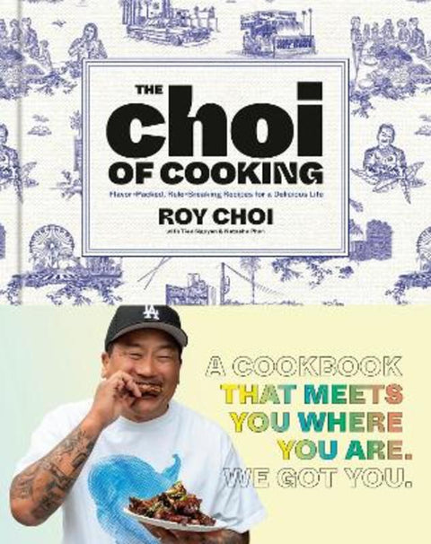 The Choi of Cooking by Roy Choi - 9780593579251