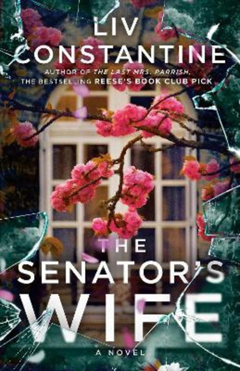The Senator's Wife by Liv Constantine - 9780593599914