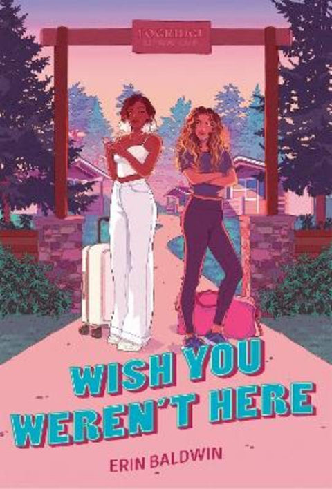 Wish You Weren't Here by Erin Baldwin - 9780593622704