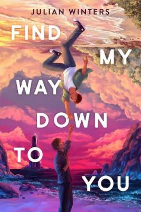 Find My Way Down to You by Julian Winters - 9780593624456