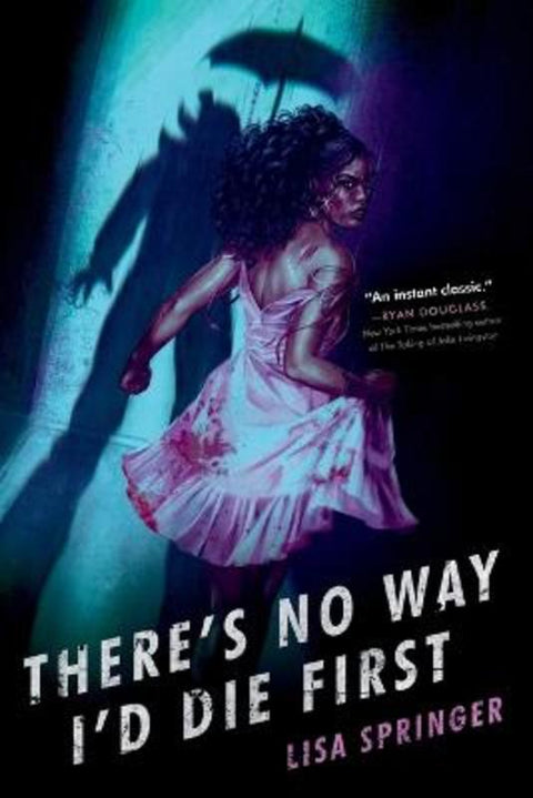 There's No Way I'd Die First by Lisa Springer - 9780593643204