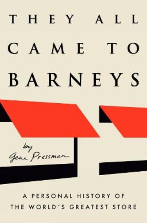 They All Came to Barneys by Gene Pressman - 9780593654798