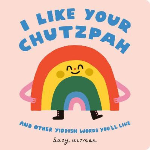 I Like Your Chutzpah by Suzy Ultman - 9780593751916