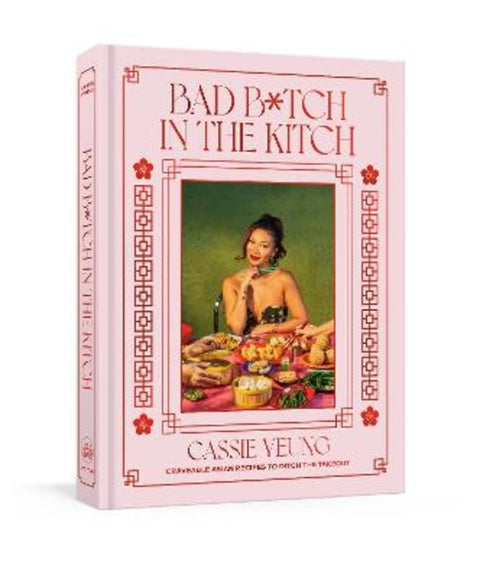 Bad B*tch in the Kitch by Cassie Yeung - 9780593797853