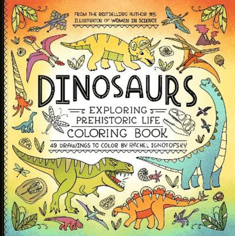Dinosaurs Coloring Book by Rachel Ignotofsky - 9780593799871