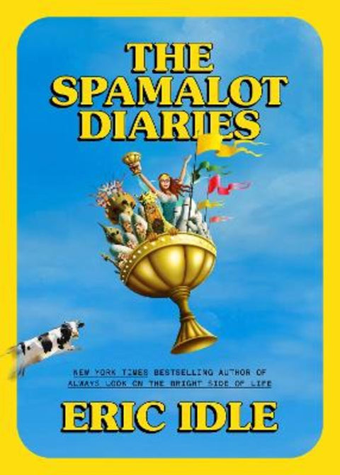 The Spamalot Diaries by Eric Idle - 9780593800485